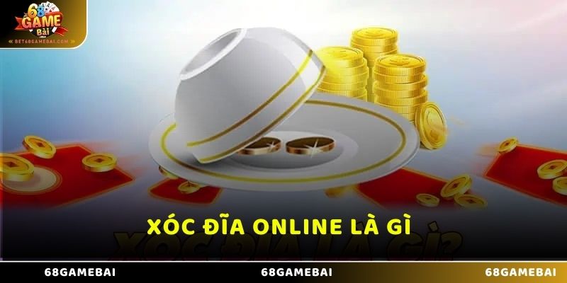 Xóc Đĩa online là gì