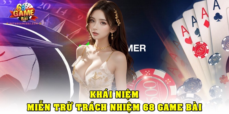 Khái niệm về chính sách miễn trừ trách nhiệm tại sảnh game